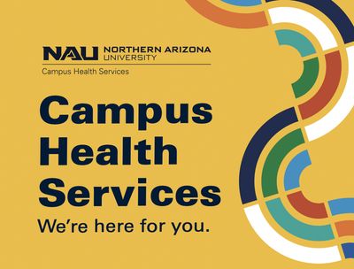 A promotional flyer for Campus Health Services with the words, "We're here for you," displayed on a gold background.