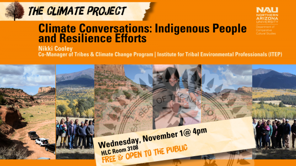 Wednesday, November 1 @ 4 pm HLC 3108, free and open to the public. Collage of pictures showing northern arizona and groups of people planning and a seal for the navajo nation, text replicated below