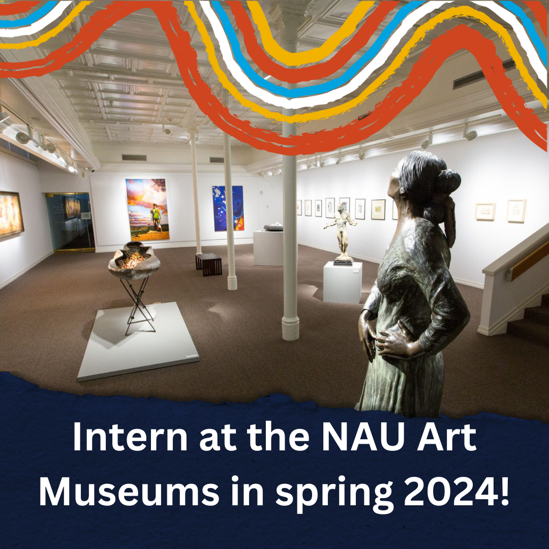 Digital outreach internship opportunity at the NAU Art Museums for