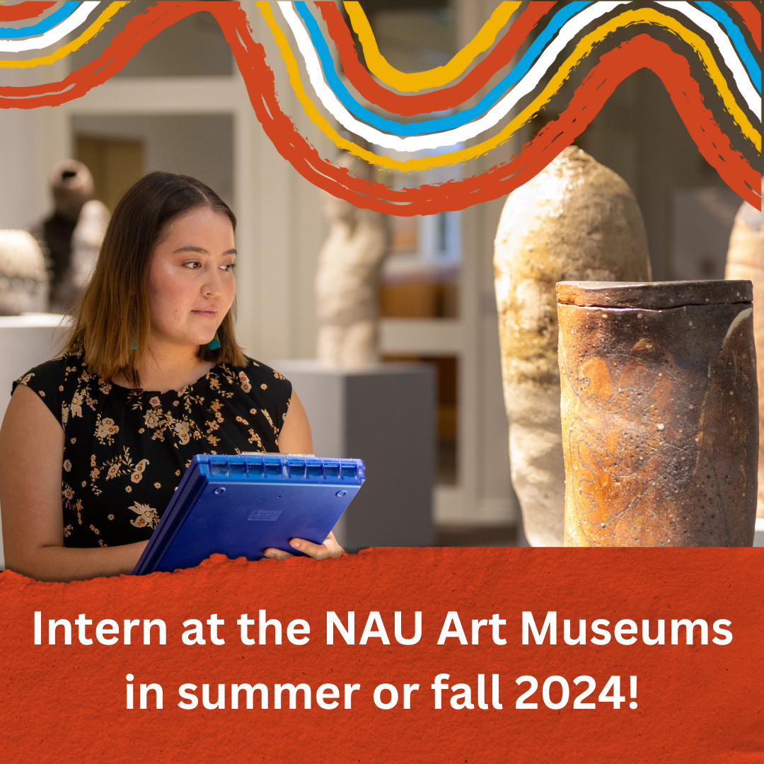 The NAU Art Museums is now accepting applications for internships in ...