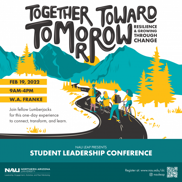 Together Towards Tomorrow Student Leadership Conference. February 19. 9am-3pm. WA Franke College of Business.
