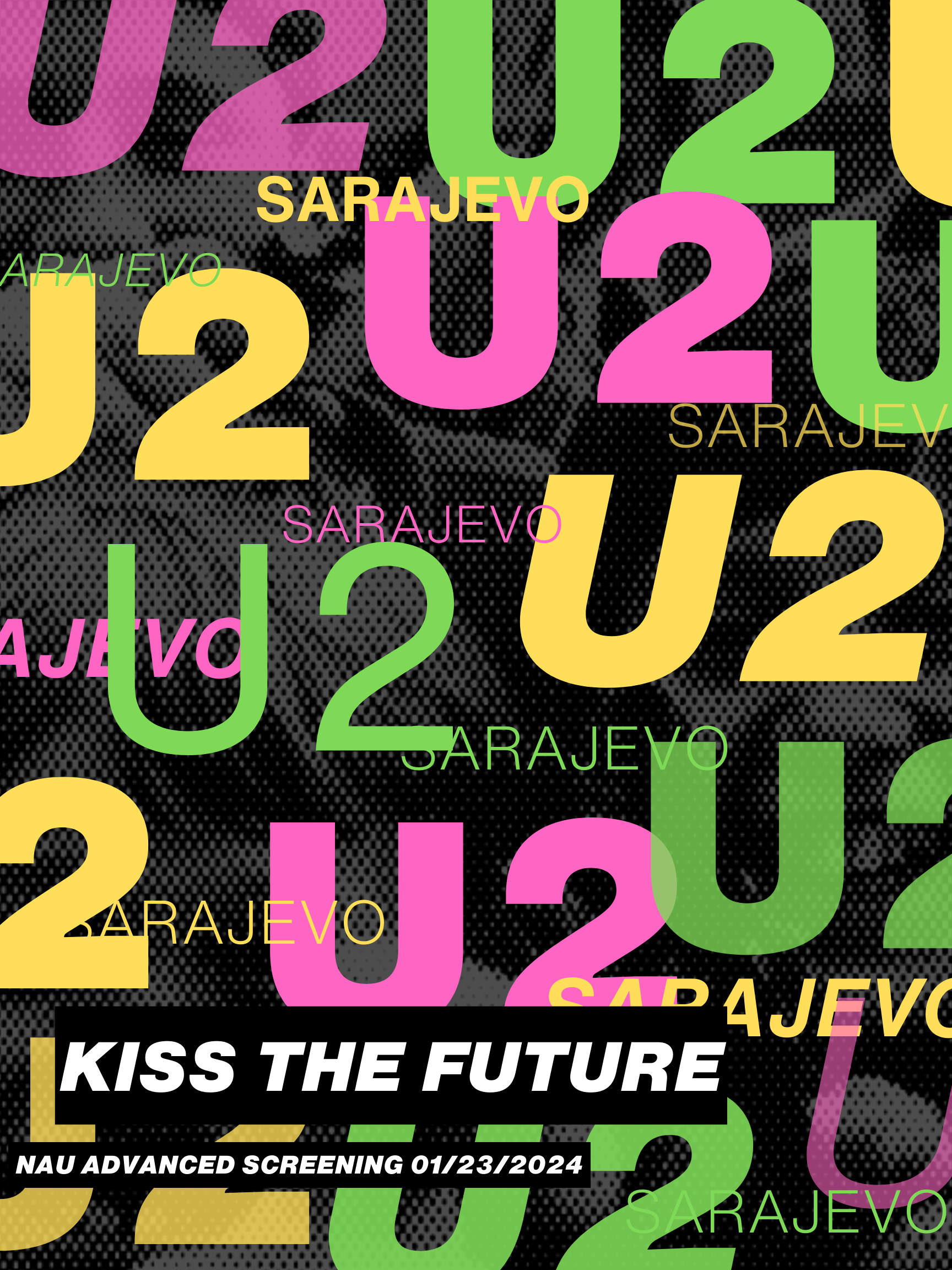 U2 Poster created by Elliott for special advanced screening - text U2 and Sarejevo in multiple colors on black