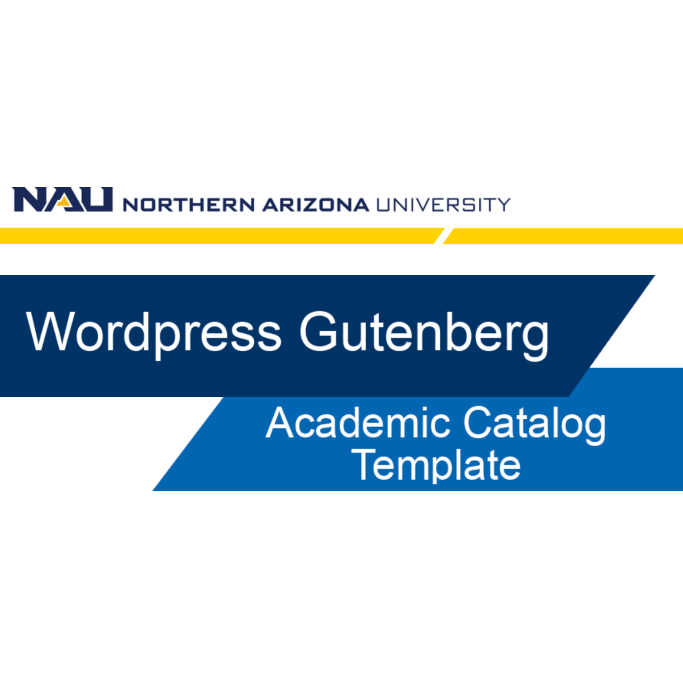 Thumbnail image of the Northern Arizona University WordPress Gutenberg tutorial start page, titled 'Academic Catalog Template'.