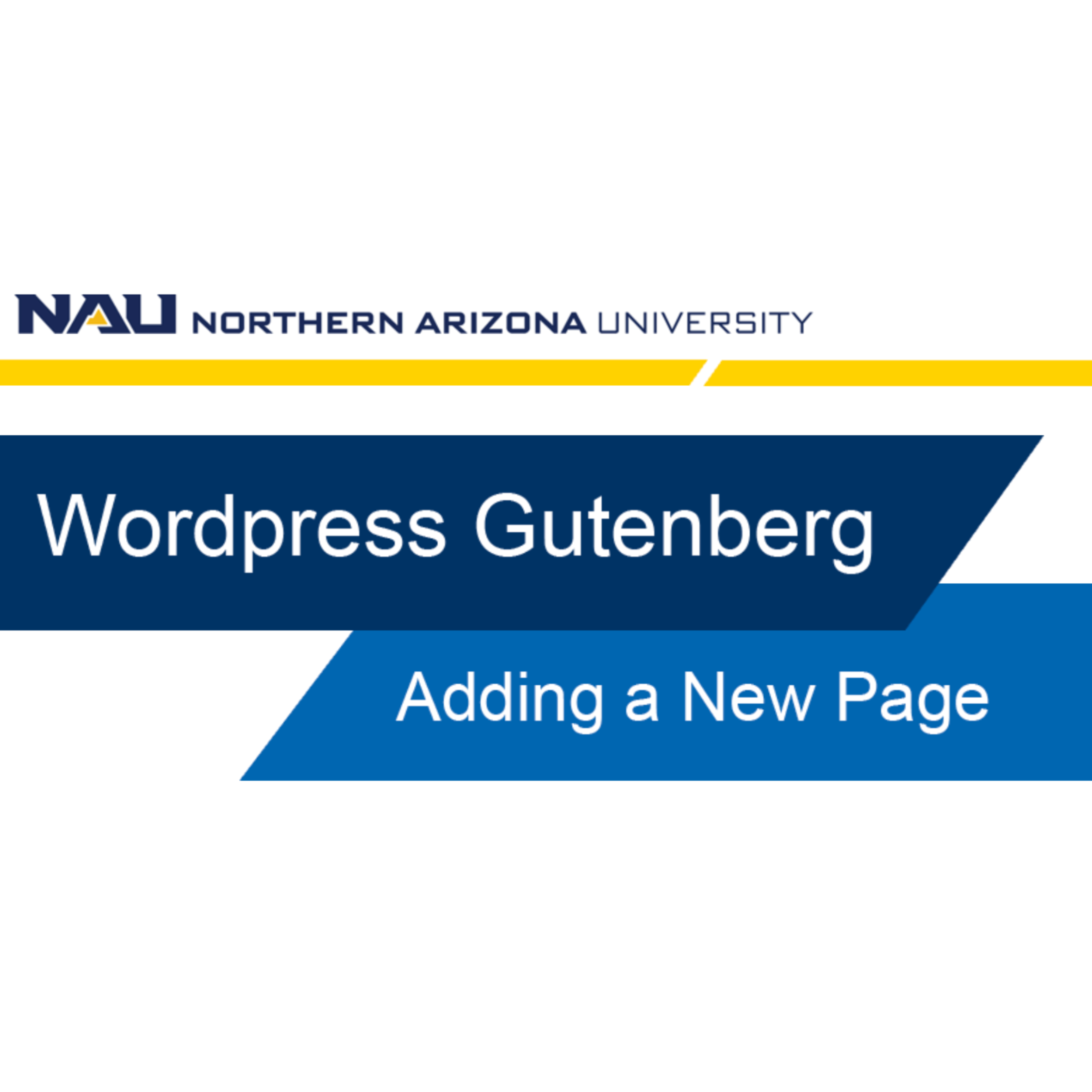 Thumbnail image of the Northern Arizona University WordPress Gutenberg tutorial start page, titled 'Adding a New Page'.