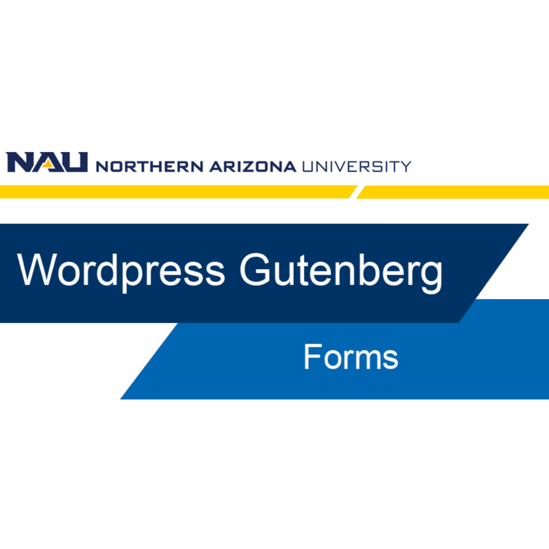 Thumbnail image of the Northern Arizona University WordPress Gutenberg tutorial start page, titled 'Forms'.