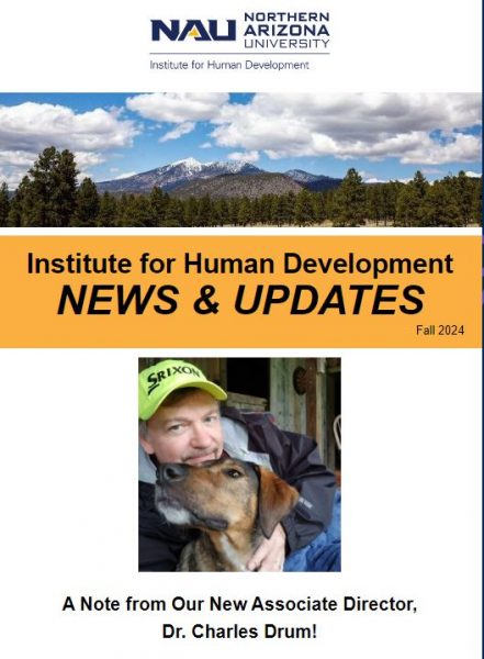 Thumbnail image shows a newsletter cover page that says Institute for Human Development News & Updates and shows a picture of mountains and another picture of a man and a dog